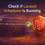 Check if Laravel scheduler is running (cron + php artisan schedule:run)