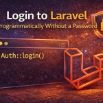 Login to Laravel programmatically without a password (Auth::login and loginUsingId)