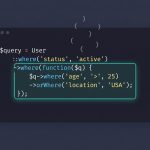 Laravel Eloquent multiple where and orWhere — closure-grouped query snippet with parenthesis highlight